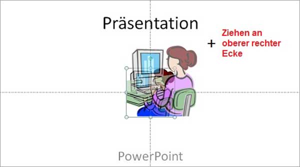 PowerPoint - Bilder vergrößern